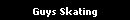 Guys Skating