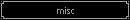 misc