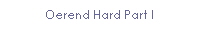 Oerend Hard Part I